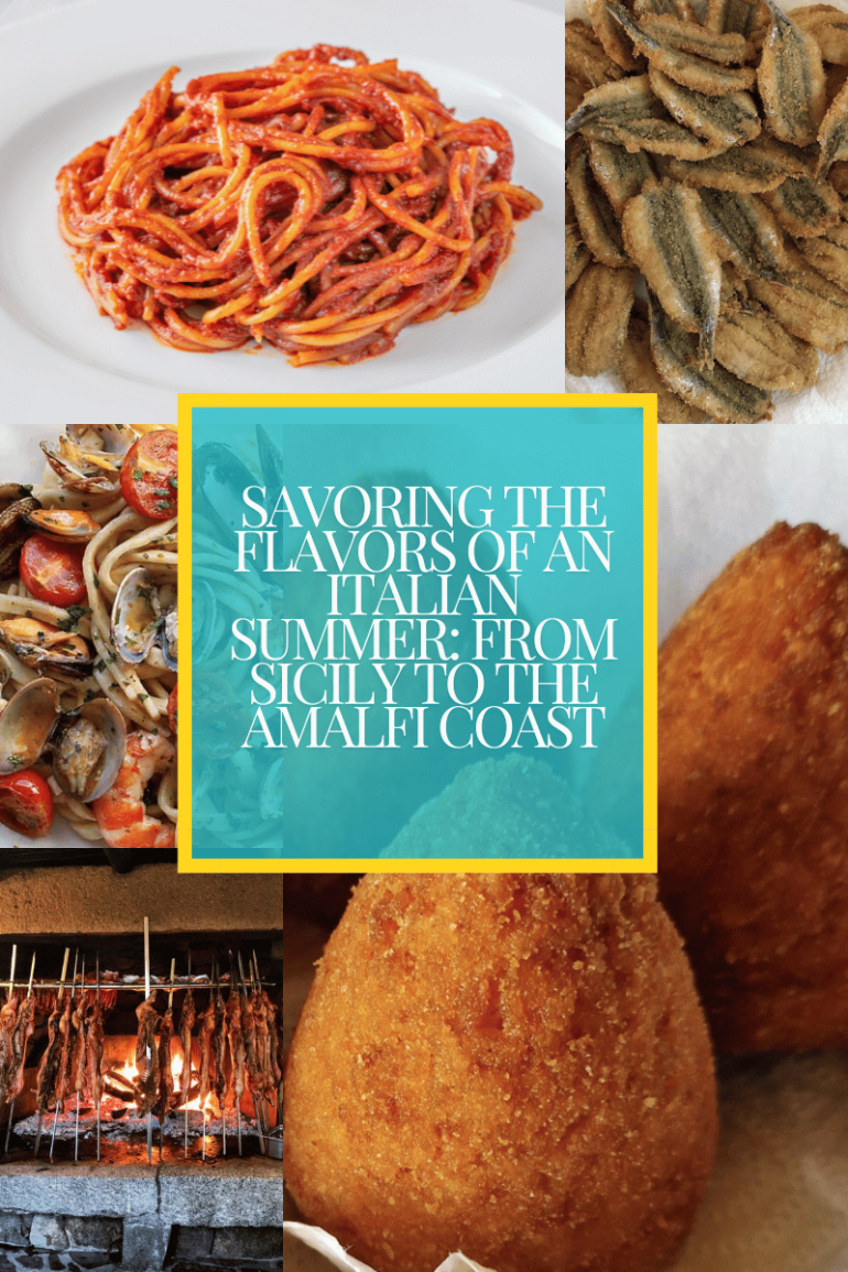 Savoring the Flavors of an Italian Summer: From Sicily to the Amalfi Coast