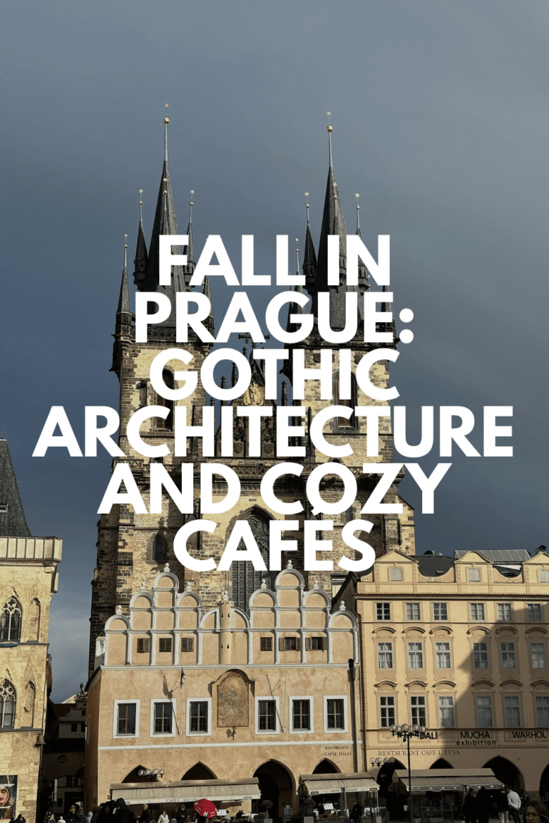 Fall in Prague: Gothic Architecture and Cozy Cafés