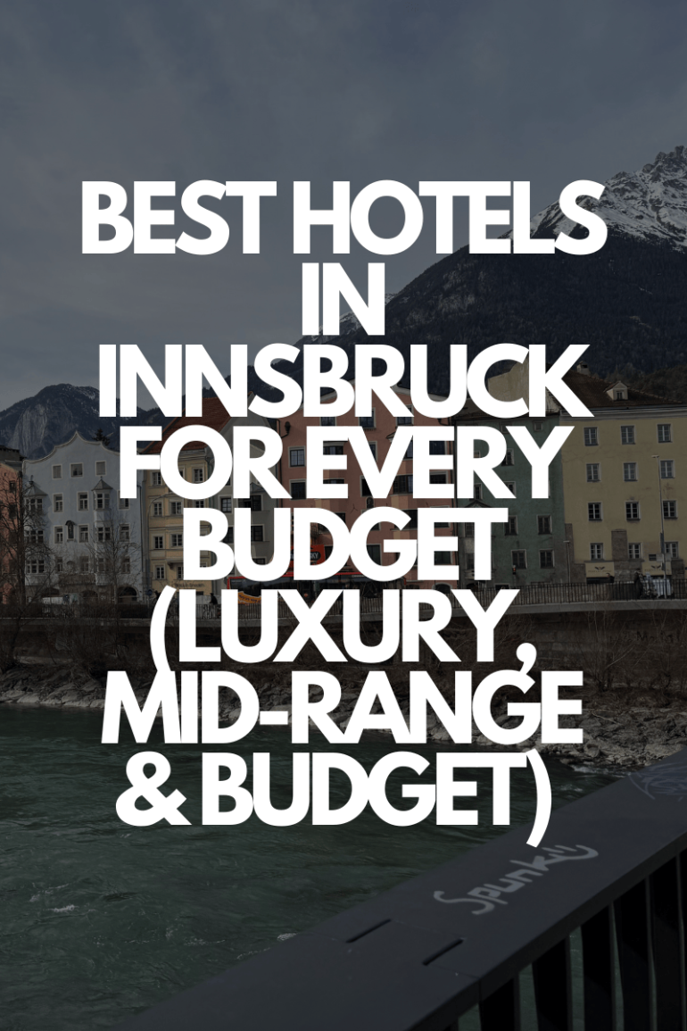Where to Stay in Innsbruck: Top Hotels for Every Budget