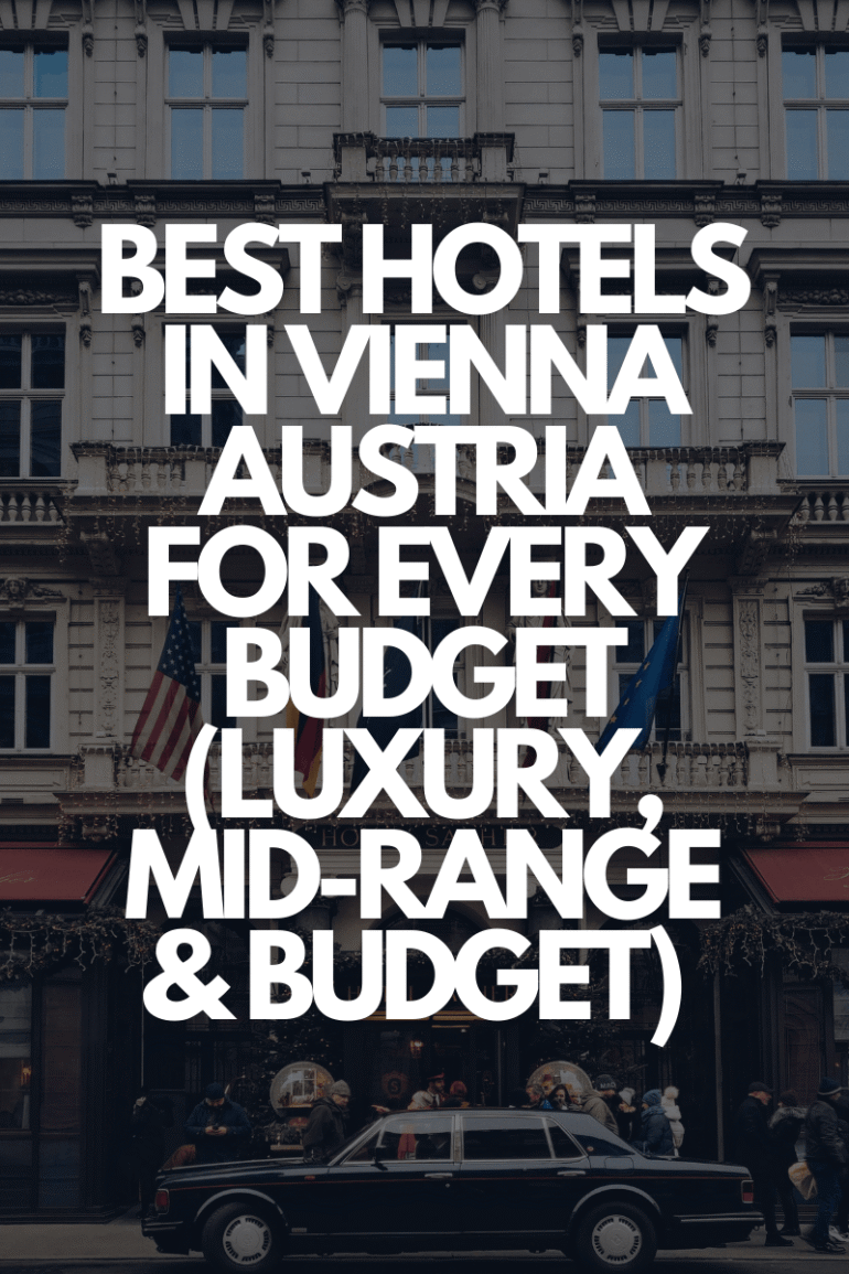 Where to Stay in Vienna: Top Hotels for Every Budget