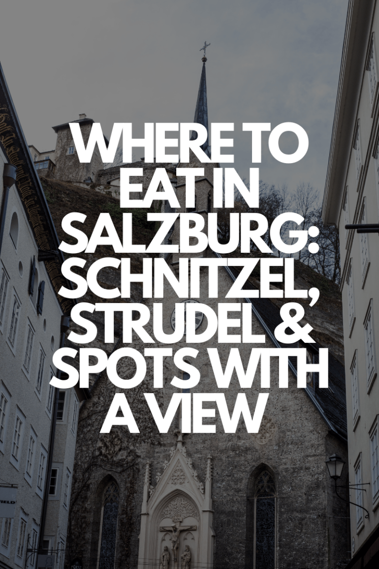 Where to Eat in Salzburg: Schnitzel, Strudel & Spots with a View