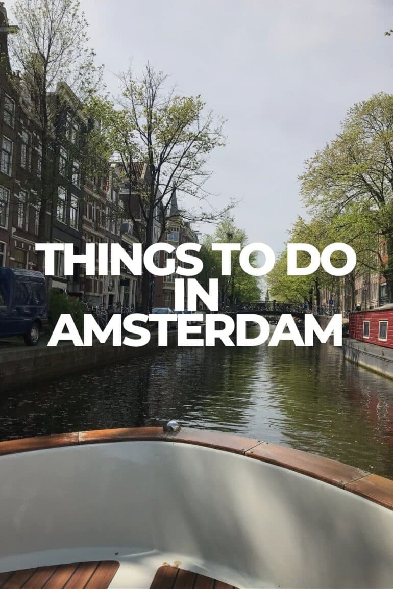 Things to Do in Amsterdam: canals, Museums, Markets and More