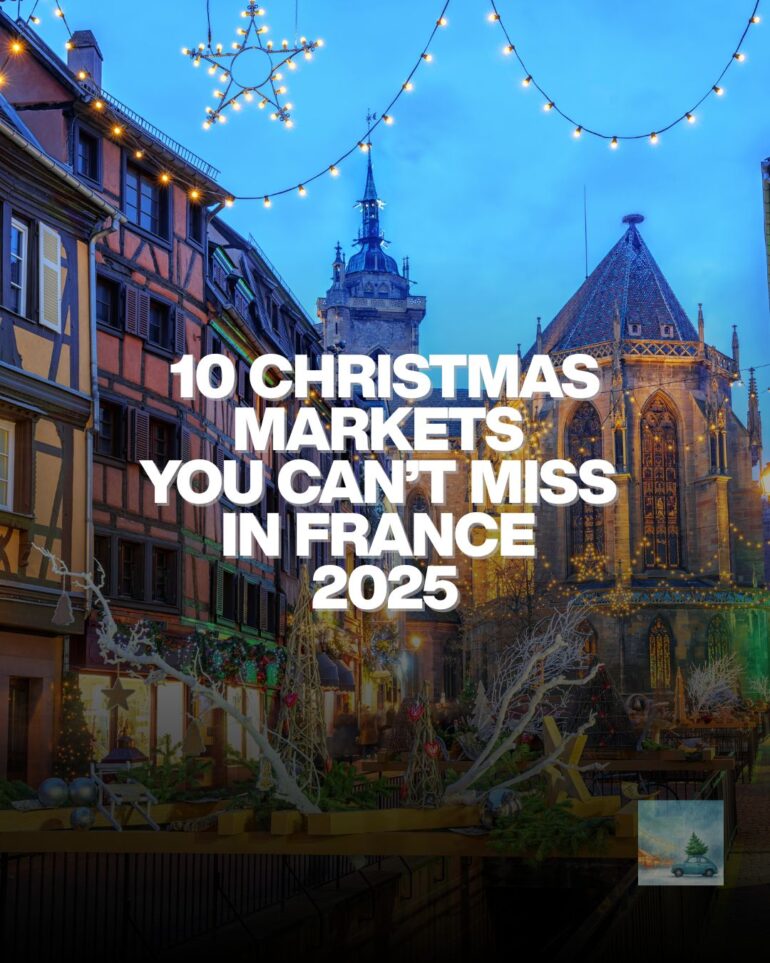 Christmas Markets in France 2025: Dates, Cities and Travel Tips