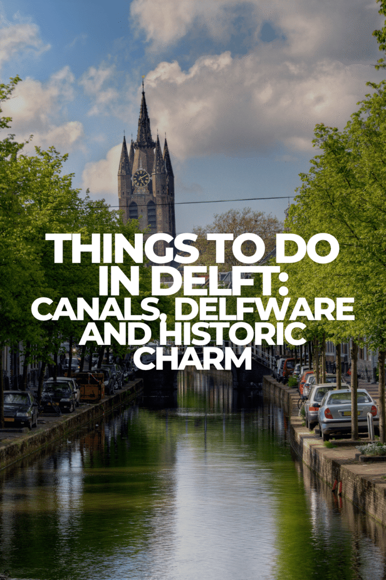Things to Do in Delft: Canals, Delfware and Historic Charm