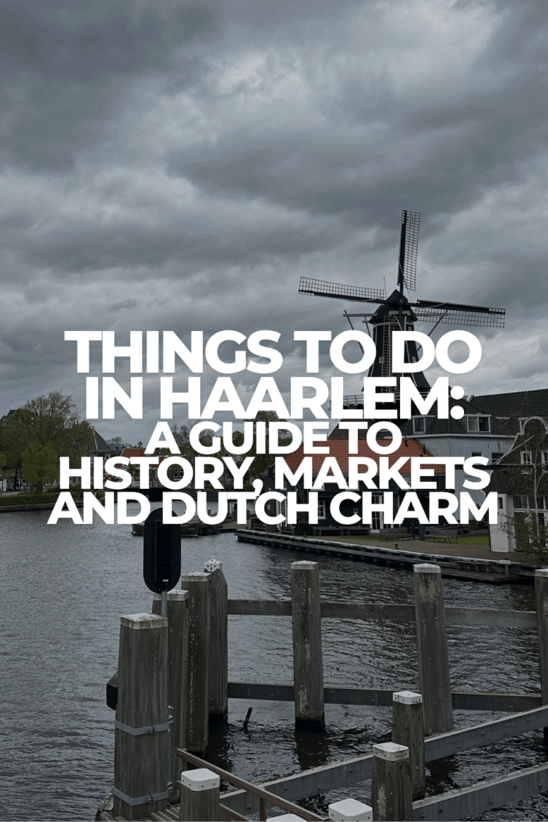 Things to Do in Haarlem: A Guide to History, Markets and Dutch Charm