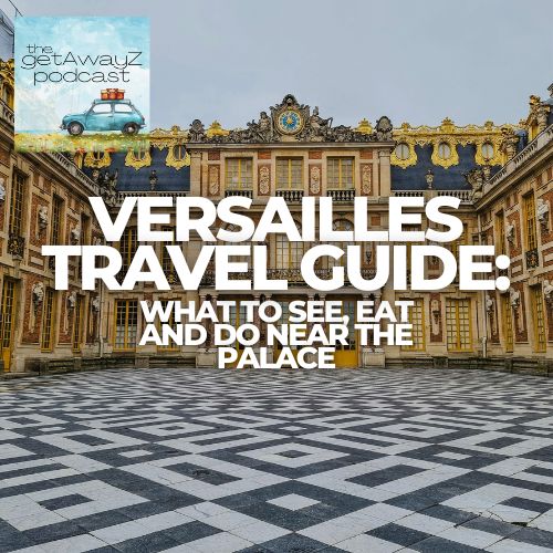 Versailles travel podcast cover showing the palace courtyard and title text.