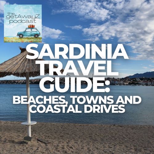 Square cover image for Sardinia travel podcast with clear water beach and the getAwayZ podcast logo.