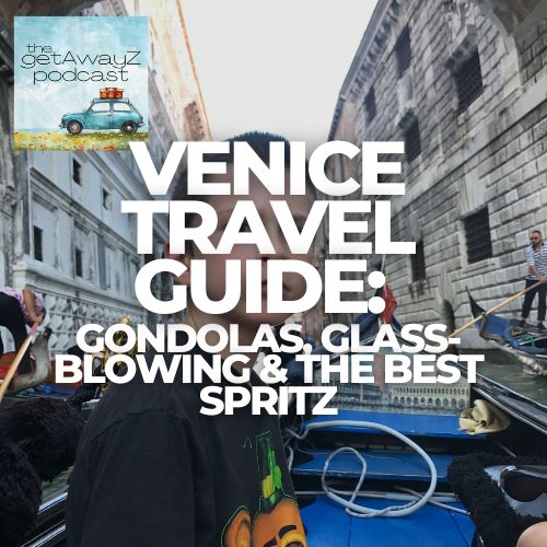 Square cover image for Venice travel podcast with canal or bridge scene and the getAwayZ podcast logo.