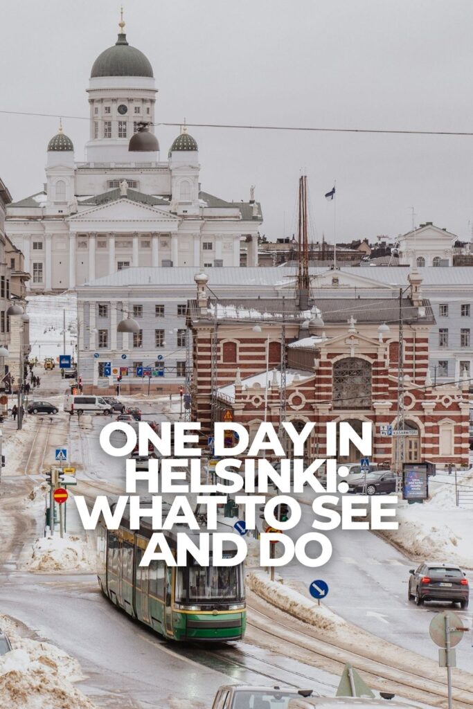 Helsinki Cathedral and tram with text One Day in Helsinki: What to See and Do